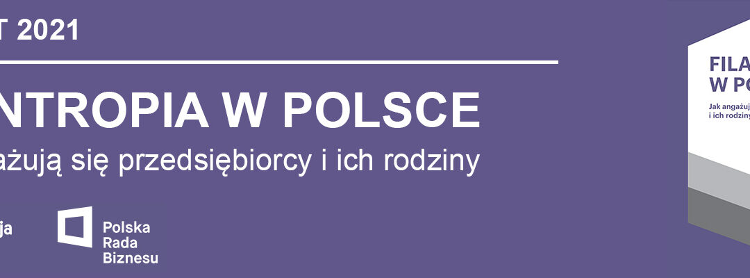 Filantropia w Polsce. Jak angażują się przedsiębiorcy i ich rodziny? | RAPORT