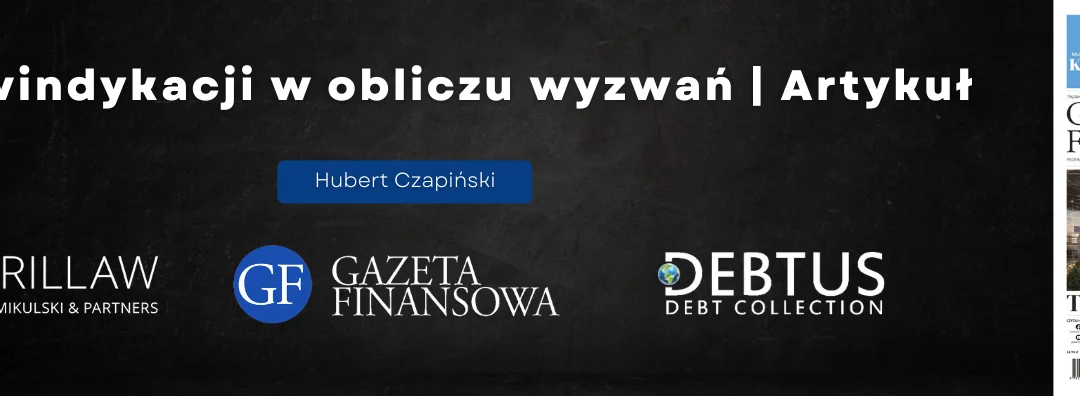 Rynek windykacji w obliczu wyzwań – Artykuł | Gazeta Finansowa, luty 2024